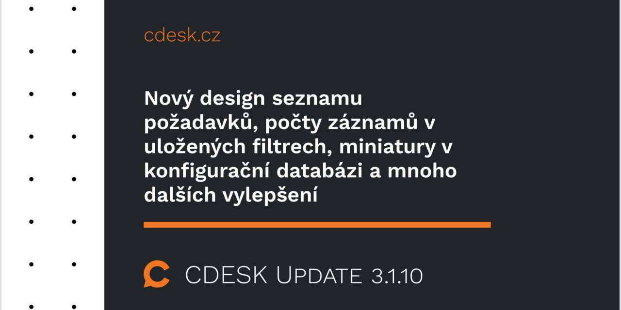 Máme nový design seznamu požadavků, přidali jsme počty záznamů v uložených filtrech i miniatury v databázi