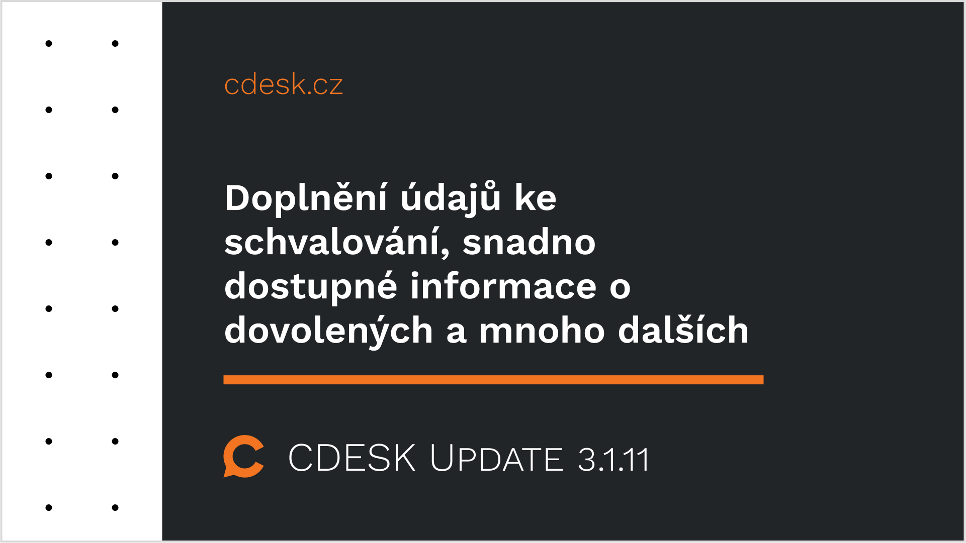 Doplnění údajů ke schvalování, snadno dostupné informace o dovolených a mnoho dalších