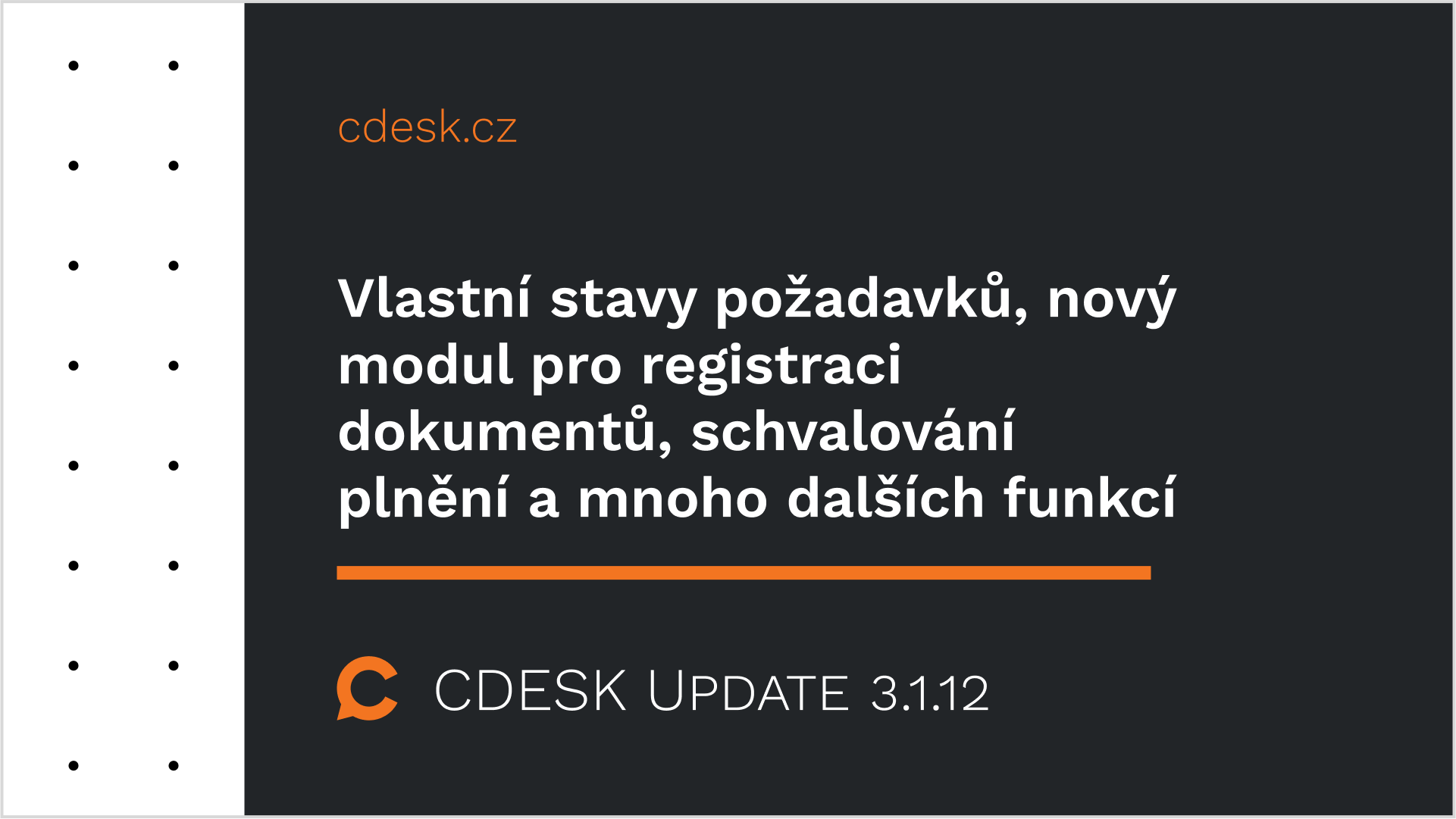 Vlastní stavy požadavků, nový modul pro registraci dokumentů, schvalování plnění a mnoho dalších funkcí